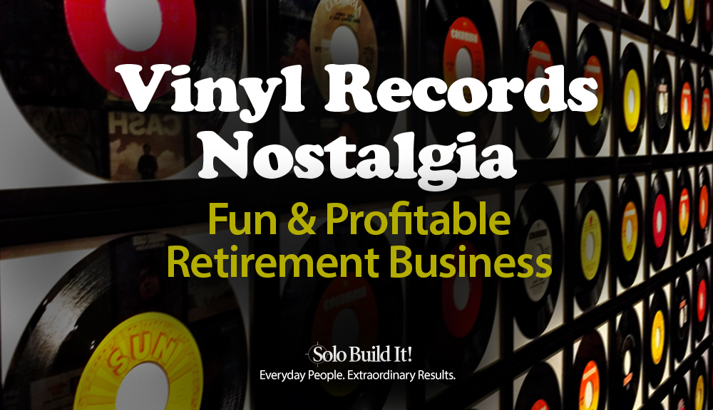 Vinyl Records Nostalgia Grows Into Fun and Profitable Retirement Business