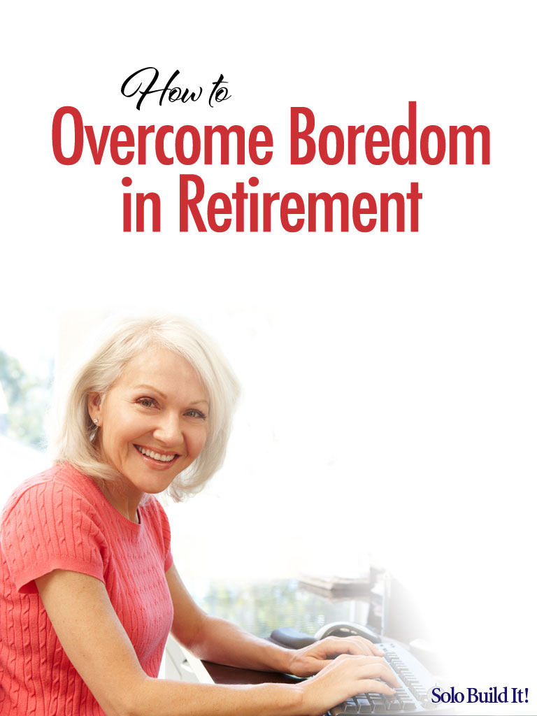 How to Overcome Boredom in Retirement: Practical Solutions