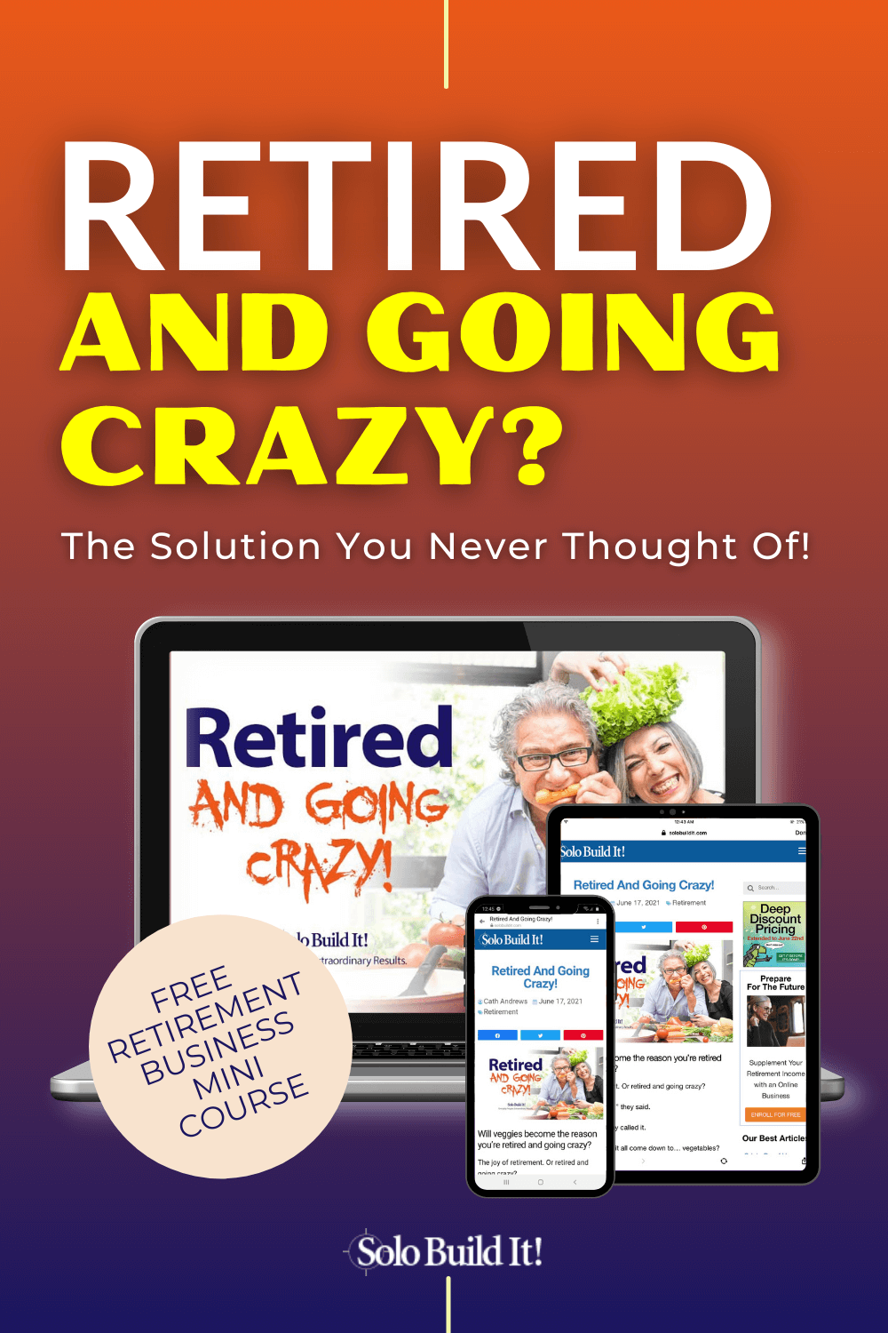 Retired And Going Crazy! Find New Purpose and Thrive
