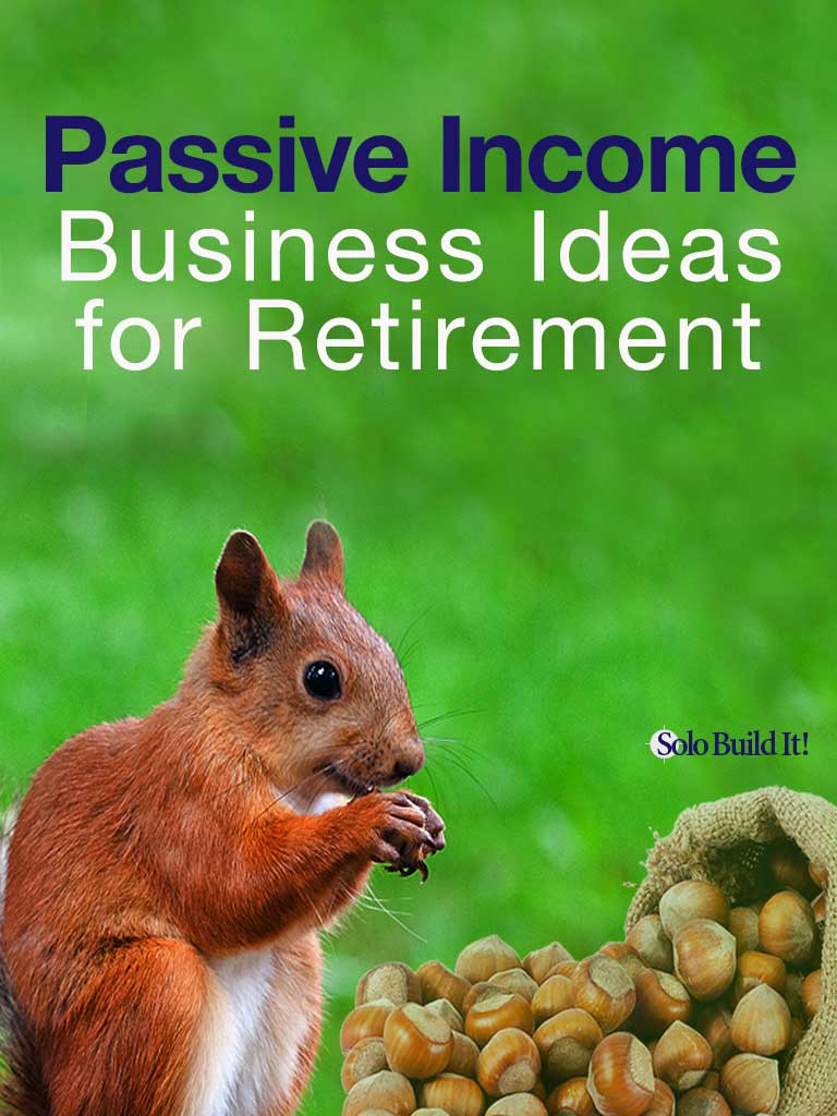 Top 3 Passive Income Business Ideas for Retirement