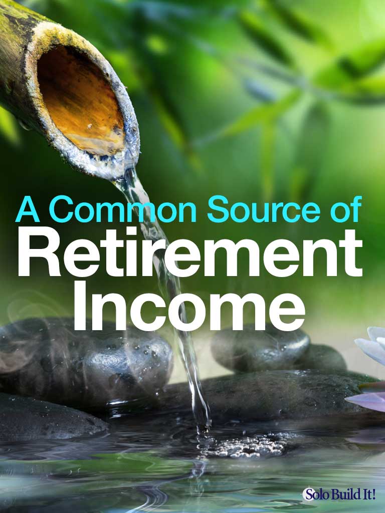A Common Source of Retirement Income (That You Don’t Want to Miss)